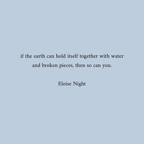 "if the earth can hold itself together with water and broken pieces, then so can you." Quotes With Deep Meaning Feelings, Life Reality Poems, Poetry Quotes Deep Love For Him, Harsh Reality Quotes Life, Deep Meaning Quotes Feelings, Poetic Quotes With Deep Meaning, Deep Reality Quotes, Poems With Deep Meaning, Deep Prompts