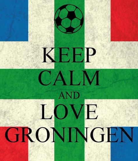 Er gaat niets boven Groningen Fc Groningen, Keep Calm And Love, Our Friendship, My Heritage, Keep Calm, The Netherlands, My Images, Amsterdam, Netherlands