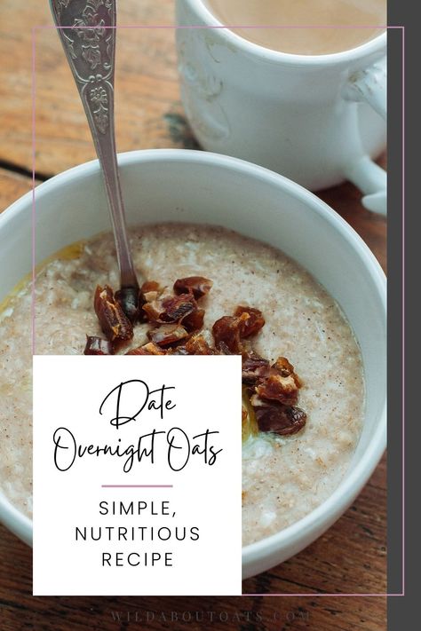 Dates Overnight Oats, Overnight Oats Dates, Overnight Oats With Dates, Date Overnight Oats, Easy Overnight Oats Healthy, Date Oatmeal, Overnight Oats Healthy Clean Eating, Yummy Overnight Oats, Overnight Recipes