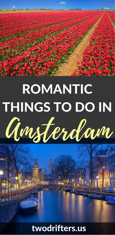 Romantic Things to Do in Amsterdam Amsterdam Romantic, Amsterdam Honeymoon, Romantic Amsterdam, Amsterdam Things To Do, Amsterdam Vacation, Things To Do In Amsterdam, Romantic Restaurants, To Do In Amsterdam, Couples Travel