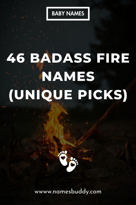 Badass Fire Names Names Associated With Fire, Fire Based Names, Names That Mean Fear, Female Names That Mean Fire, Fire Themed Names, Fire Names For Boys, Male Names That Mean Fire, Fire Related Names, Words For Fire