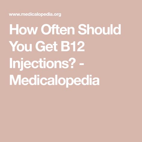 How Often Should You Get B12 Injections? - Medicalopedia B12 Injections Benefits Of, B12 Benefits, Vitamin B12 Injections, B12 Injections, Nerve Cells, B12 Deficiency, Dictionary Words, Vision Loss, Digestion Process