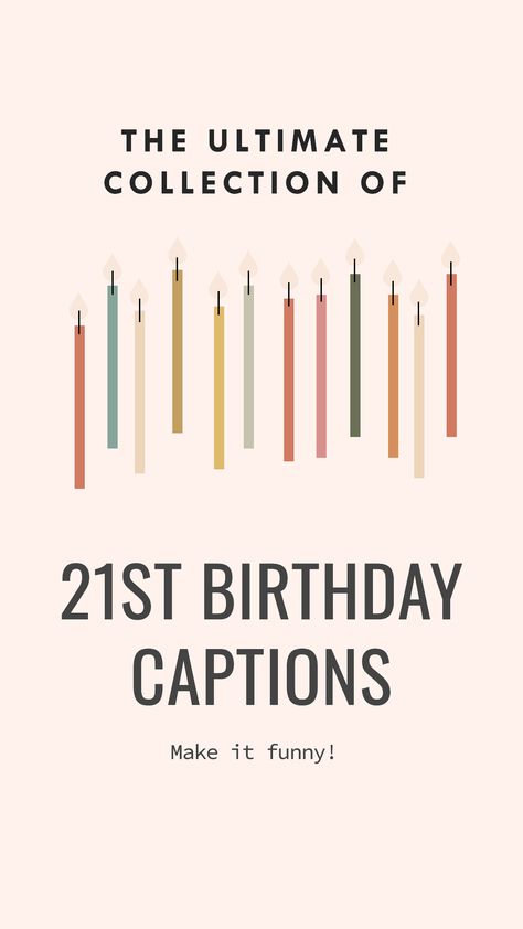 The Ultimate Collection of 21st Birthday Captions Make it Funny 21 Birthday Funny Captions, Happy 21st Birthday Funny Turning 21, 21st Birthday Puns, 21st Birthday Instagram Caption, Funny 21st Birthday Quotes Humor, 21st Captions, Turning 21 Captions, 21 Birthday Quotes Instagram, Captions For Your Birthday