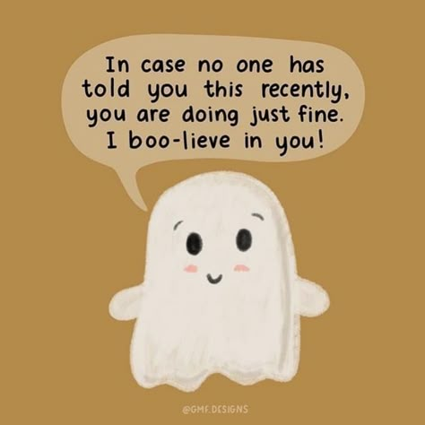 Lil Ghost, Positive Memes, Appreciation Quotes, Autumn Quotes, Cute Messages, Halloween Quotes, Got Your Back, Make Happy, Morning Messages