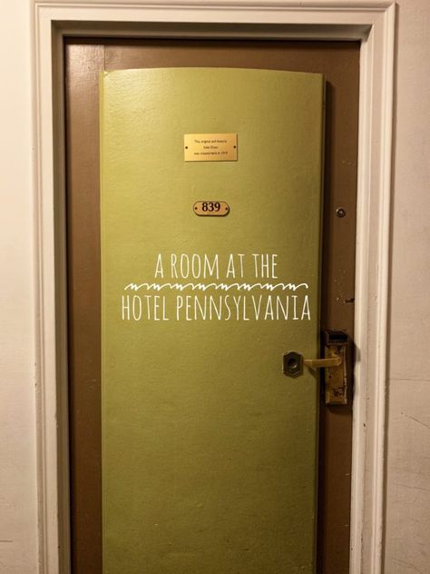 The doorway to Room 839 at the Hotel Pennsylvania with the words 'A room at the Hotel Pennsylvania' superimposed. Photo credit: M. Ciavardini. Hotel Pennsylvania, Garden Books, Strange Events, Cheap Hotel, Pennsylvania Railroad, Best Mysteries, East River, Family Plan, Hotel Management