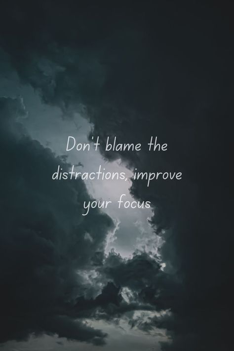 Stop Distraction Quotes, Don't Get Distracted Quotes, Quotes On Distraction, Phone Distraction Quotes, Youre Getting Distracted Again Wallpaper, Quotes About Distractions, Blaming Yourself Quotes, Don't Procrastinate Wallpaper, No Distractions Quotes