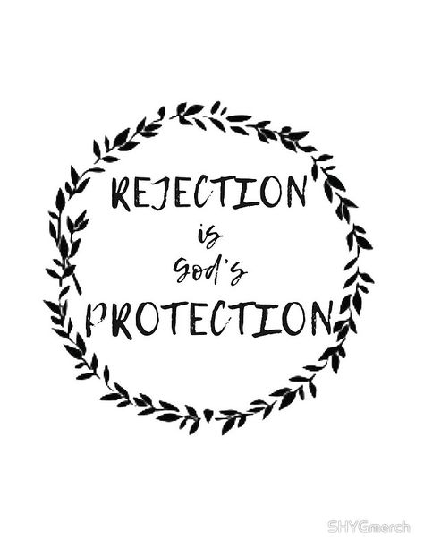 Mans Rejection Is Gods Protection, Rejection Is God's Protection, Rejection Is Gods Protection Quote, Rejection Is Protection, Gods Protection Quotes, Rejection Quotes, Gods Protection, Protection Quotes, Money And Success