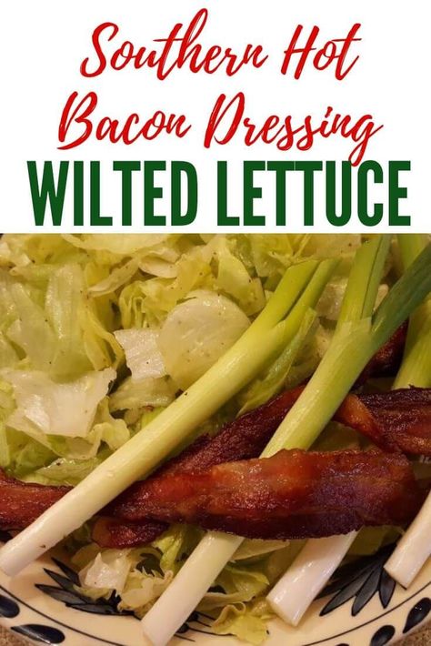 Wilted Lettuce Salad Bacon, Kilt Lettuce, Wilted Lettuce Recipe, Wilted Lettuce Salad, Southwest Salad Recipe, Salad Bacon, Hot Bacon Dressing, Lettuce Salad Recipes, Lettuce Recipes