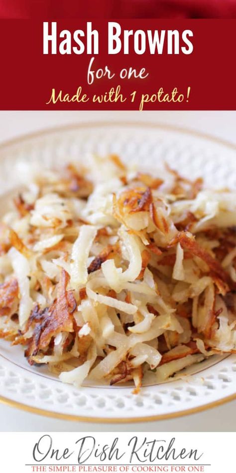 The best buttery, crisp hash browns made from 1 potato! Shredded potatoes cooked in butter, lightly seasoned, crispy, and absolutely delicious! Breakfast For 1 Person, 1 Person Breakfast Ideas, One Dish Kitchen Recipes, Breakfast Ideas For 1 Person, Cooking For 1 Person, Dinner For 1 Person, Recipes For 1 Person, Food For One Person, Recipes For One Person