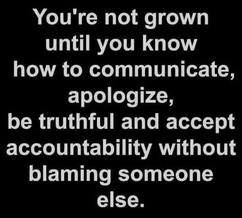 Accountability Quotes, Communication Quotes, Up Quotes, Intp, Lesson Quotes, Life Lesson Quotes, Intj, Quotable Quotes, Infp