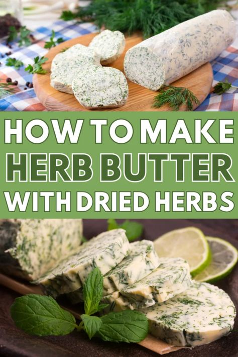 Step-by-Step Guide: How to Make Herb Butter with Dried Herbs Herb Butter For Bread, Steak Compound Butter, Compound Butter Recipes, Herb Butter For Steak, Steak Butter Recipe, Steak Toppings, Herb Butter Recipe, Compound Butter Recipe, Seasoned Butter