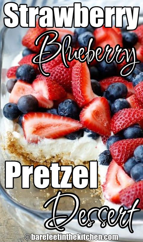 Strawberry and Blueberry Pretzel Salad Blueberry Pretzel Dessert, Blueberry Pretzel Salad, Blueberry Pretzel, Pretzel Dessert, Dessert For Summer, Pretzel Desserts, Strawberries And Blueberries, Simple Desserts, Strawberry Pretzel Salad