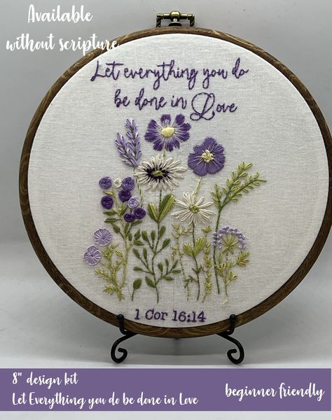 1 Corinthians 16:14 Inspirational Embroidery Kit. Christian Embroidery. Beginner Friendly. Love Embroidery. Wedding gift. Anniversary gift Embroidery Christian Designs, Bible Embroidery, Bible Verse Embroidery, Inspirational Embroidery, Embroidery Beginner, Christian Embroidery, Embroidery Design Pattern, Love Embroidery, Purple Wildflowers