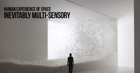 Human Experience of Space – Inevitably Multisensory  #architecture #architecturelovers #architecturephotography #architektur #archilovers #architettura #architectureporn #interiors #arquitetura #architettura #archiqoutes #homedecor #instatravel #travelgram #photogram  #worldplaces #interiorarchitecture #homedesign #aroundtheworld #instagram #colors #wanderlust #iconic #expression #photography #rethinkingthefuture #urban Sensory Design Concept, Spatial Experience Architecture, Multisensory Architecture, Sensory Design Architecture, Sensory Architecture Concept, Sensory Interior Design, Multisensory Design, Sensory Architecture, Resilient Architecture