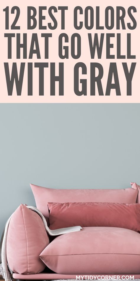 Pink couch against a gray wall and text about best colors that go well with gray. How To Decorate With Gray Walls, Accent Color For Gray Bedroom, Grey Bed Ideas Color Combinations, Accent Colors With Gray Walls, Accent Colors For Gray Living Room, Colors That Compliment Gray, Grey Bedding Ideas Color Combinations, Gray Living Room Ideas With Pop Of Color, What Colour Goes With Grey