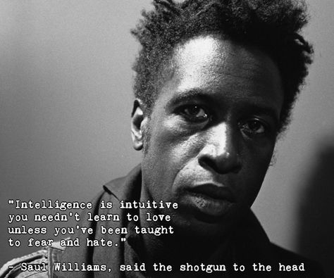 Saul Williams Poetry, Saul Williams, Spiritual Science, Positive Sayings, Word Up, Poem Quotes, Learn To Love, Survival Tips, Rock Star