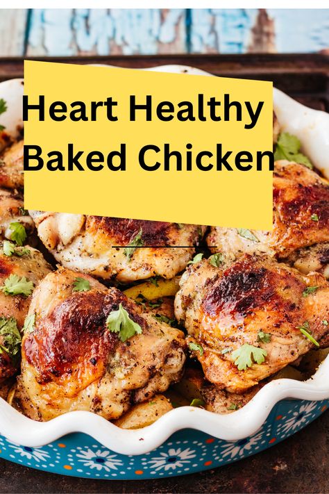 Discover 10 Easy & Delicious Heart-Healthy Baked Chicken Recipes! Perfect for Nutritious Family Meals. #HealthyEating #BakedChicken #HeartHealthy" Heart Healthy Meal Prep Recipes, Foods Good For Your Heart, Heart Healthy Recipes On A Budget, Recipes For High Cholesterol Diet Plans, Heart Healthy Baked Chicken Recipes, Low Cholesterol Baked Chicken Recipes, Fast Healthy Chicken Recipes, Heart Healthy Meat Recipes, Heart Healthy Low Cholesterol Recipes