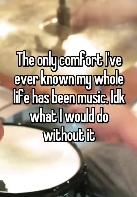 Music Is The Only Thing Keeping Me Alive, Idk What To Do With My Life, Music Sayings Quotes, Music Saved Me, Only Music, Music Is My Life, Music Is My Escape, Clock Radio, Whisper App