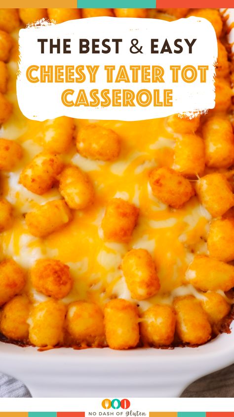 Tater Tot Cheesy Casserole, Cheesy Tater Tot Casserole No Meat, Easy Tater Tot Casserole No Meat, Tater Tot Casserole With Sour Cream, Tater Tot Casserole Without Cream Soup, Tator Tot Casserole With Velveeta, Leftover Tater Tot Recipes, Tator Tot Recipes Dinners, Cheesy Tater Tot Casserole With Ground Beef