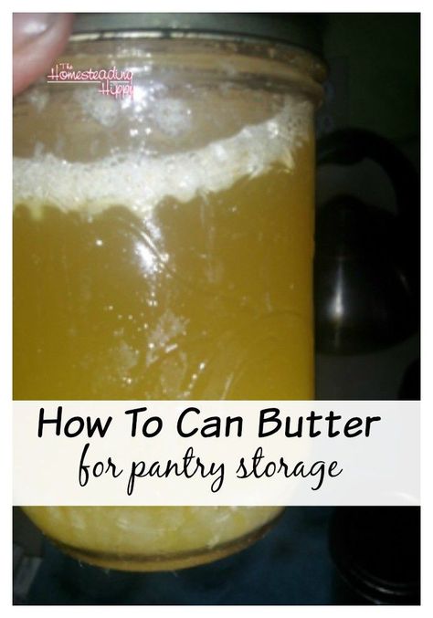 How To Can Butter, Canning Milk, Canning Butter, Can Butter, Homemade Ghee, Canning Granny, Butter Storage, Ghee Recipe, Butter Making