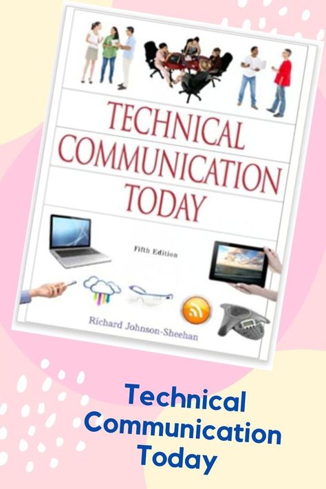 Technical Communication Today Technical Communication, Technical Writing, To Learn, Communication, The Way, Presentation, Models, Writing, Books