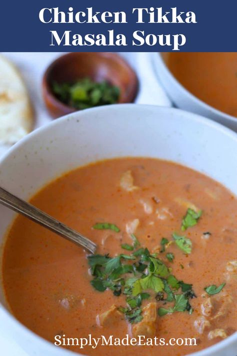 Chicken tikka masala soup with cilantro. Chicken Tikka Masala Soup, Tikka Masala Soup, Tikka Masala Chicken, Chicken Hashbrown Casserole, Easy Chicken Tikka Masala, Garam Masala Spice, Chicken Dumpling Soup, Masala Spice, Chicken Masala