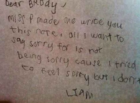 And brutally honest with each other. | The 28 Funniest Notes Written By Kids In 2013 Funny Notes From Kids, Funny Kid Letters, Funny Kid Drawings, Apology Note, Kids Notes, Funny Note, Funny Letters, Letters For Kids, Saying Sorry