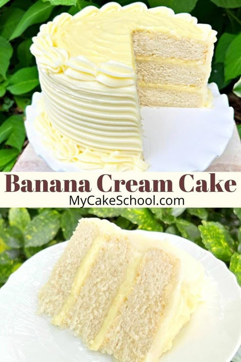 Banana Cream Cake | My Cake School Banana Pudding Filling For Cake, Banana Cream Cake, Cake Cravings, Box Cakes, Banana Pudding Cake, Buttermilk Pie, Cake Slices, Banana Dessert, Baking Cakes