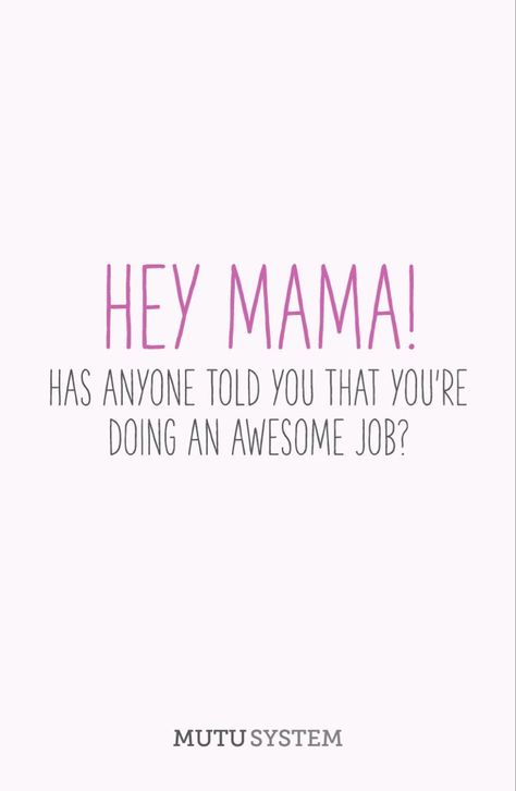 Each and every mom needs to hear this! Hang in their beautiful you ARE doing a great job!! #momlife #motherhoodunplugged #motherhood #mother #love Mama Quotes, Inspirational Quotes For Moms, Mum Quotes, Motherhood Inspiration, Mommy Quotes, Hey Mama, Mom Life Quotes, Quotes About Motherhood, Life Quotes Love