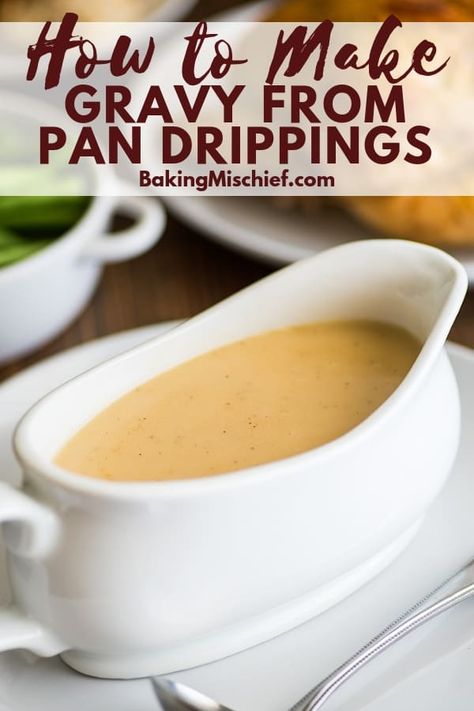 How to Make Gravy From Drippings - Baking Mischief Make Gravy From Drippings, Chicken Gravy From Drippings, Drippings Gravy, Gravy Recipe No Drippings, Turkey Gravy From Drippings Easy, Baking Mischief, Best Gravy Recipe, Easy Homemade Gravy, Homemade Chicken Gravy