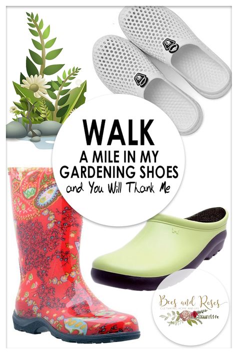 Walk a Mile in my Gardening Shoes and You Will Thank Me. - Bees and Roses Redo Bathroom, Gardening Shoes, Tough Clothes, Garden Boots, Kids Garden, Womens Outdoor Clothing, Garden Shoes, Bottle Diy, Walk A Mile