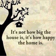 Quotes Family, Great Inspirational Quotes, Home Quotes And Sayings, Family Quotes, Birdhouse, Wise Quotes, The Words, Great Quotes, Wisdom Quotes