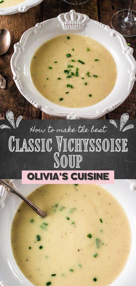 Vichyssoise Soup, Vichyssoise Recipe, Gourmet Soup, French Soup, Soup Starter, Summer Soup, Pureed Soup, Cold Soup, Soup Kitchen