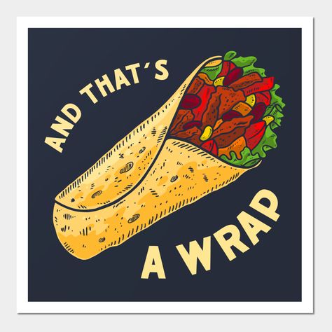 Mexican Food Puns, Teaser Ideas, Pizza Quotes, Burrito Wrap, Meme Joke, Taco Love, Pun Shirt, Food Pun, Pun Shirts