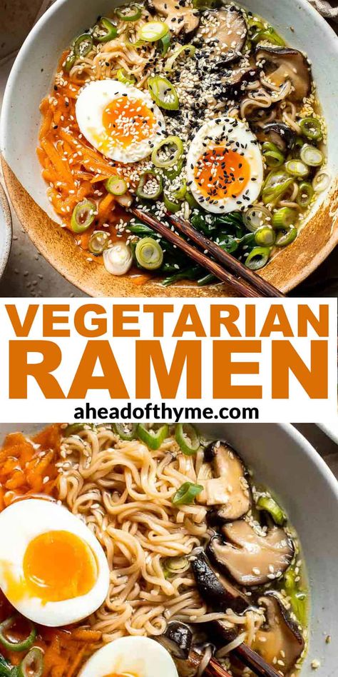 Put down that cup of instant noodles and make fresh, quick and easy Vegetarian Ramen in minutes with fresh vegetables, noodles and authentic umami flavours. This quick and easy Vegetarian Ramen is rich, delicious, and flavorful, packed with umami flavor. It is made with a simple broth, load of veggies, noodles, and the perfect soft-boiled egg on top. You can have the real deal made from scratch in just 20 extra minutes. | aheadofthyme.com #vegetarianramen #homemaderamen #ramen via @aheadofthyme Raman Noodles Recipe Vegetarian, Ramen Recipes Vegan, Quick Vegetarian Dinner Recipes, How To Make Authentic Ramen, Healthy Ramen Noodle Recipes Vegetarian, Miso Ramen Vegetarian, Instant Pot Ramen Vegetarian, Homemade Ramen Vegetarian, Meals With Just Vegetables