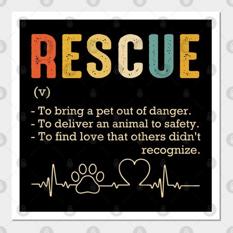 Pet Adoption Quotes Animal Rescue, Rescue Quotes Animal, National Rescue Dog Day, Dog Rescue Quotes, Animal Adoption Quotes, Cat Rescue Quotes, Animal Rescue Tattoo, Dog Adoption Quotes, Adoption Shirts