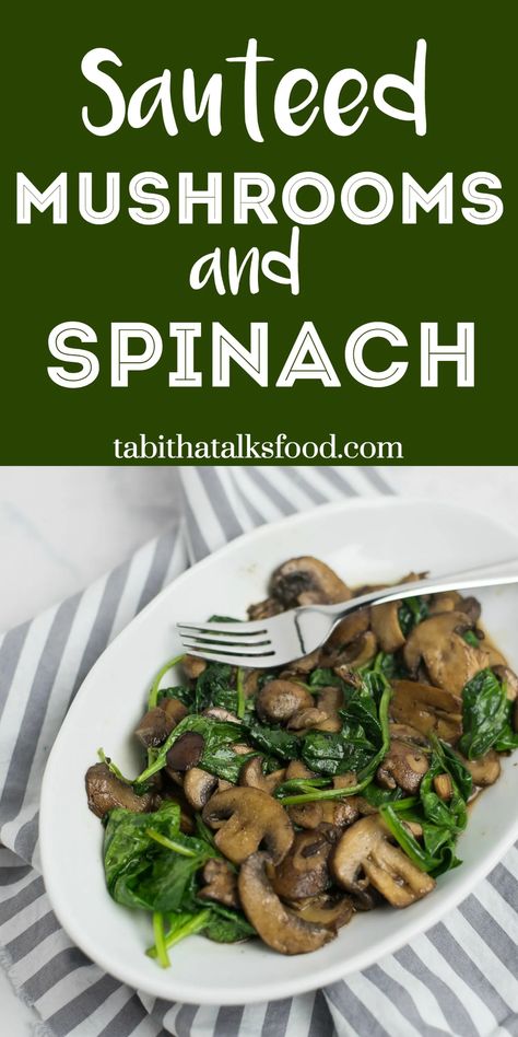 Sauteed Mushrooms and Spinach - Tabitha Talks Food Mushrooms And Spinach, Healthy Recipes On A Budget, Sauteed Spinach, Spinach Stuffed Mushrooms, Spinach Recipes, Sauteed Mushrooms, Spinach Salad, Healthy Eating Tips, Mushroom Recipes