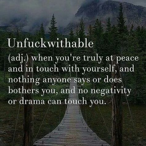 Unfuckwithable- Its taken many years to love who I am and who I am not. I'm a good person with a kind heart and beautiful soul. Noone will ever make me unlove myself again. ❤ Peace Poems, Struggle Motivation, Inspirational Memes, At Peace, E Card, Happy Smile, A Quote, Poetry Quotes, Motivation Inspiration