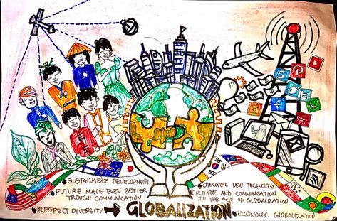 GLOBALIZATION - Sutainable Development, Future Made Even Better Through Communication, Respect Diversity, Discover New Technology, Culture and Communication In The Age of Globalization, Economic Globalization Impact Of Globalization On Communication Poster, Globalization Drawing Ideas, Globalisasyon Slogan, Globalization Poster Ideas Drawing Easy, Globalization Pictures, Globalization Poster Ideas Drawing, Collage About Globalization, Globalisation Images, Globalisasyon Picture