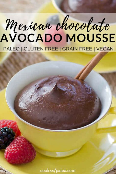 This Mexican Chocolate Avocado Mousse is creamy and decadent. It's a quick and easy treat when you're craving a sweet snack or dessert. Dairy Free, Gluten Free, Paleo, Vegan, and Vegetarian! #easydessert #healthytreat #healthydessert #cookeatpaleo Dairy Free Mexican Dessert, Healthy Mexican Dessert, Quick Paleo, Chocolate Avocado Mousse, Chocolate Avocado Pudding, Paleo Ideas, Mexican Favorites, Avocado Mousse, Smart Food