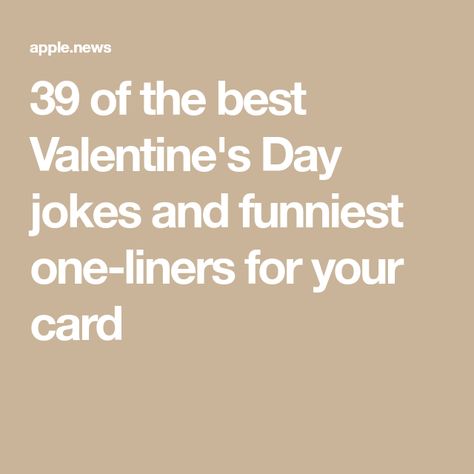 39 of the best Valentine's Day jokes and funniest one-liners for your card Cringe Valentines Cards, Valentine’s Day Jokes, Valentines Jokes, One Liners Funny, Funny Valentine Messages, Valentines Day Jokes, Valentine Jokes, One Liner Jokes, Funny One Liners