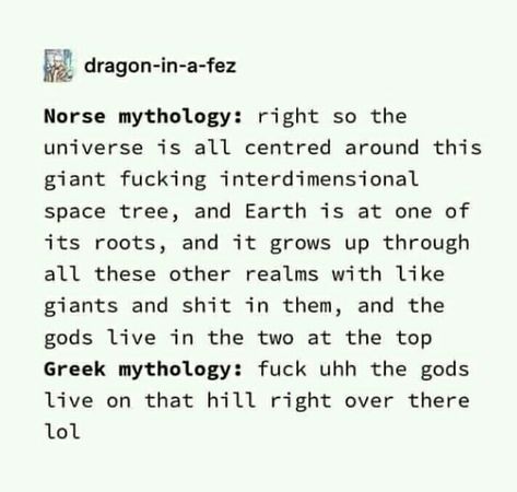 Greek And Norse Mythology, Funny Norse Mythology, Norse Mythology Funny, Greek Gods Tumblr, Greek Mythology Tumblr Posts, Norse Mythology Humor, Greek Gods Funny, Greek Memes Mythology, Greek Mythology Memes Funny