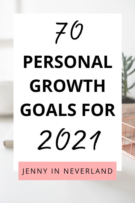 70 Personal Development Goals For 2021 · Jenny in Neverland Vision Casting, Personal Goals List, Personal Growth Goals, Personal Development Plan Example, Personal Development Goals, Personal Development Plan Template, Creative Motivation, Personal Goal Setting, Goals List