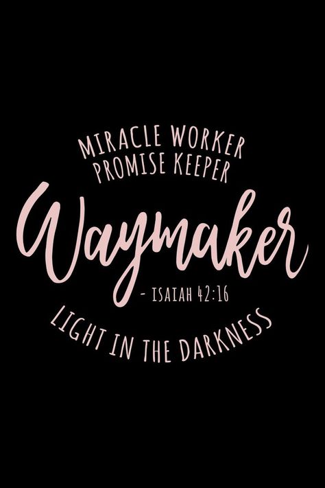 Bible verse art Isaiah 42:16 waymaker miracle worker Bible Calligraphy, Isaiah 42 16, Bible Verse Calligraphy, Way Maker Miracle Worker, Christian Facebook Cover, Miracle Quotes, Faith Verses, Way Maker, Light In The Darkness