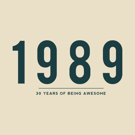 30th Birthday gift - 1989, 30 Years of Being Awesome - 30th Birthday Gift - T-Shirt | TeePublic Birthday Invitations 30 Years, 30th Birthday Quotes, Birthday Dinner Menu, 30th Ideas, Boss Birthday Gift, Birthday Quotes For Her, 30th Birthday Shirts, Birthday Card Sayings, Insta Quotes