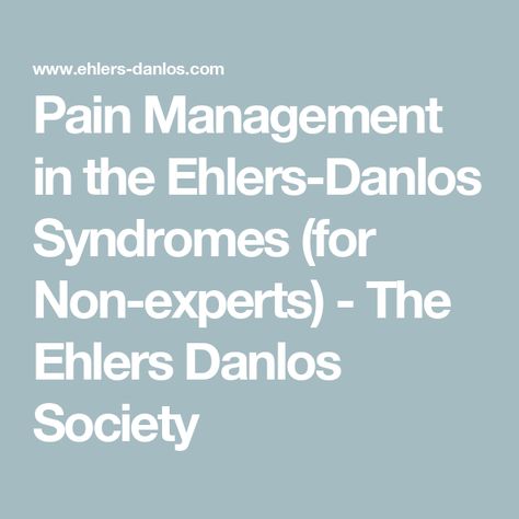 Pain Management in the Ehlers-Danlos Syndromes (for Non-experts) - The Ehlers Danlos Society Ehlers Danlos Syndrome Symptoms, Elhers Danlos Syndrome, Ehlers Danlos Syndrome Hypermobility, Ehlers Danlos Syndrome Awareness, Ehlers Danlos, Ehlers Danlos Syndrome, Therapeutic Massage, Educational Videos, Mental Health Awareness