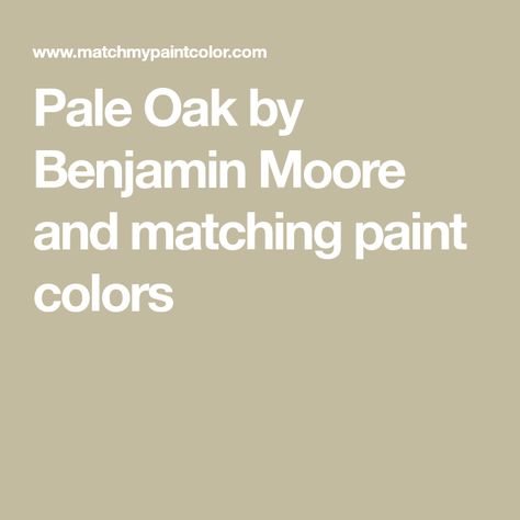 Pale Oak by Benjamin Moore and matching paint colors Blue Heather Benjamin Moore, Benjamin Moore Blue Heather, Van Deusen Blue, Wythe Blue, Artisan Tea, Hale Navy, Benjamin Moore Paint, Paint Matching, Grey Horse