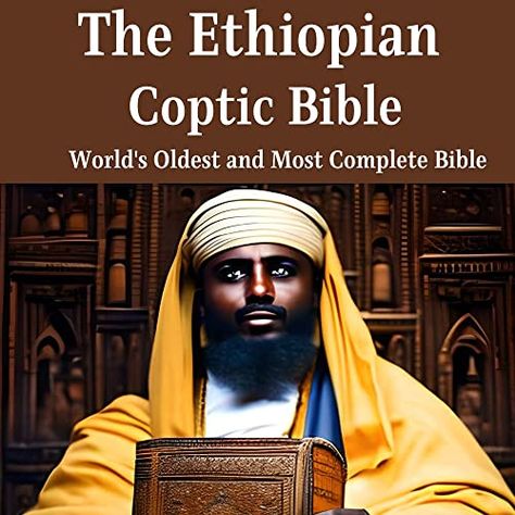 The Ethiopian Coptic Bible: World's Oldest and Most Complete Bible by Williams Arthur | Goodreads Ethiopian Bible, Oldest Bible, Bible Versions, Bible Knowledge, River Valley, Move Mountains, Abraham Hicks, Christian Bible, Family Quotes