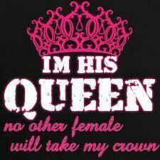 I'm his queen... no other female will take my crown. Queen Quotes Crowns, King Queen Quotes, Prison Quotes, Crown Quotes, Love My Husband Quotes, Queens Wallpaper, His Queen, King Quotes, Dope Quotes