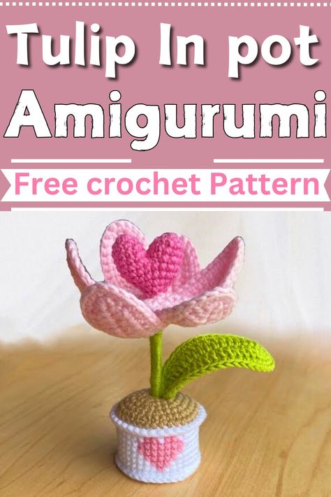 Crochet Tulip In Pot Pattern With Openable Flower Petals Crochet Tulip Petal, Crochet Tulip, Doll Amigurumi Free Pattern, Crochet Lion, Popular Crochet, Pink Yarn, Crochet Heart, Floral Display, Christmas Candy Cane